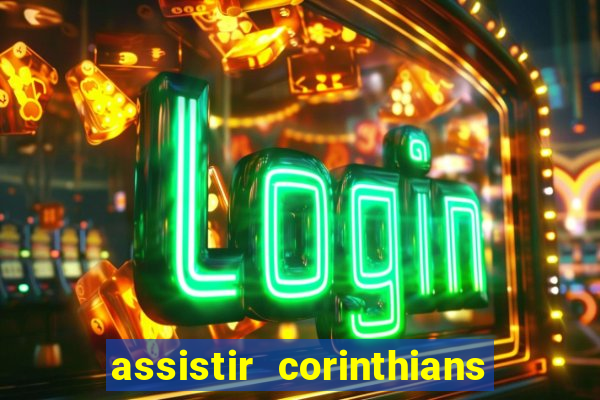 assistir corinthians x sao paulo ao vivo futemax